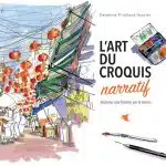 L'Art du croquis narratif, raconter une histoire par le dessin