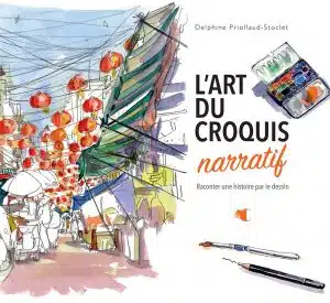 L'Art du croquis narratif, raconter une histoire par le dessin